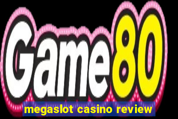 megaslot casino review